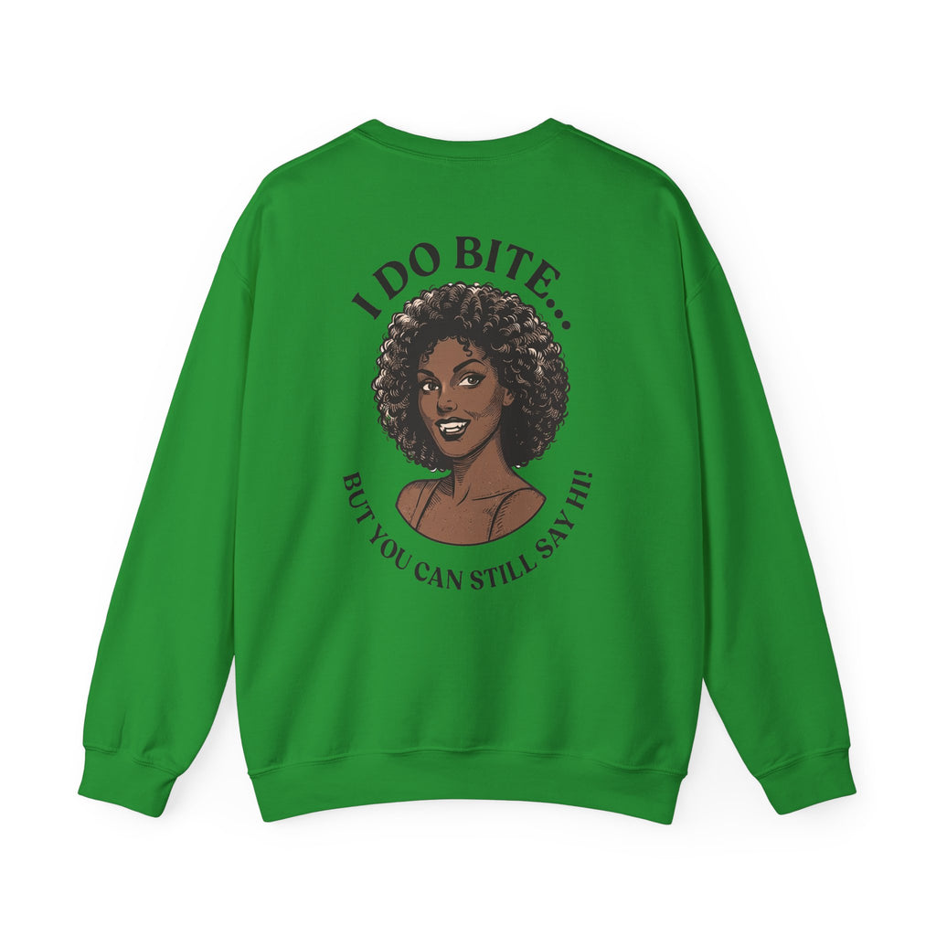 I Do Bite Crewneck Sweatshirt (Still Say Hi Edition)