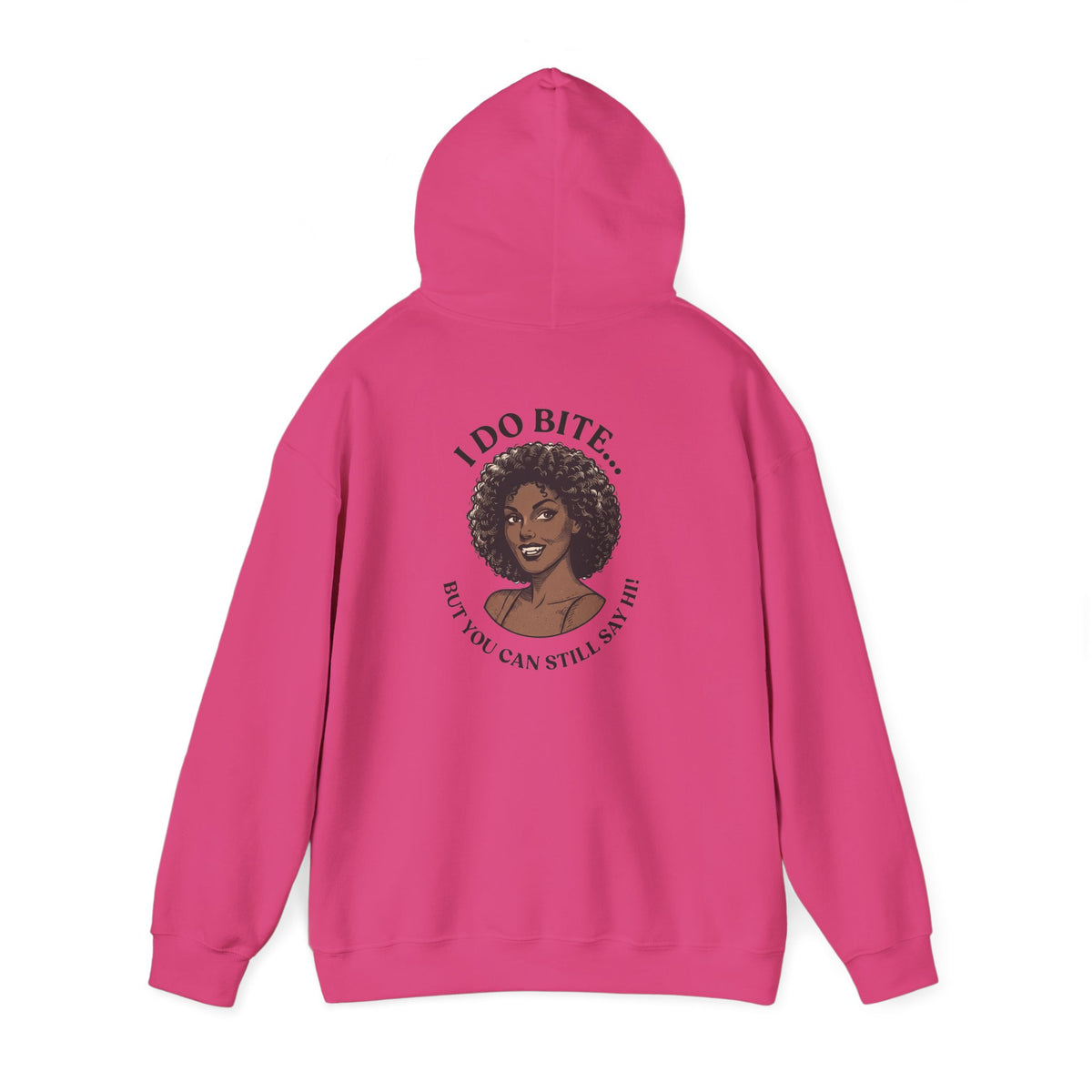 I Do Bite Hoodie (Still Say Hi Edition)