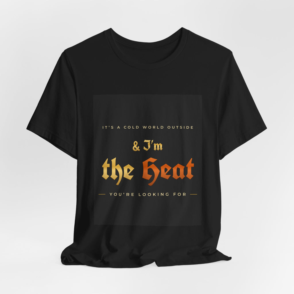 I'm the Heat Tee