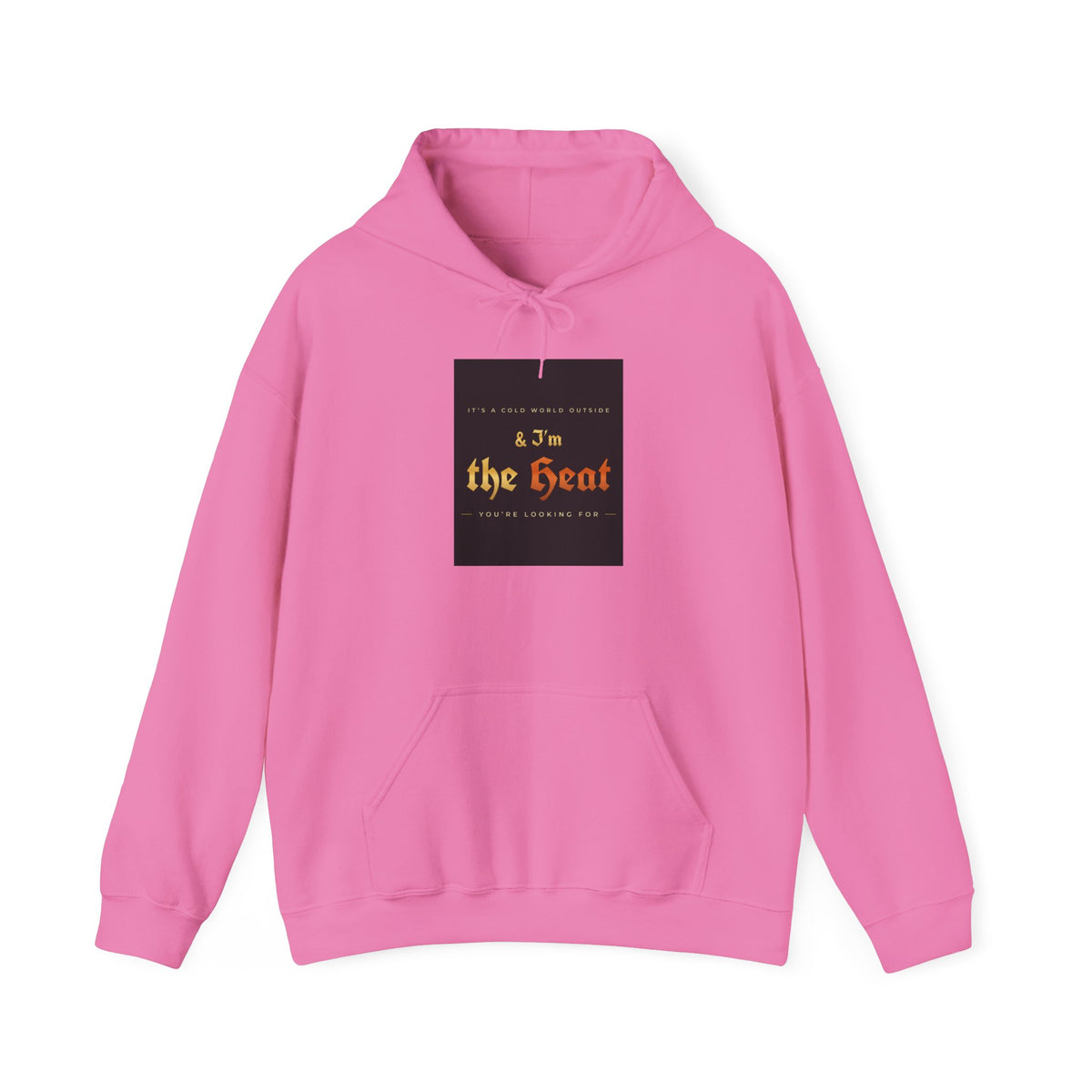I'm the Heat Hoodie