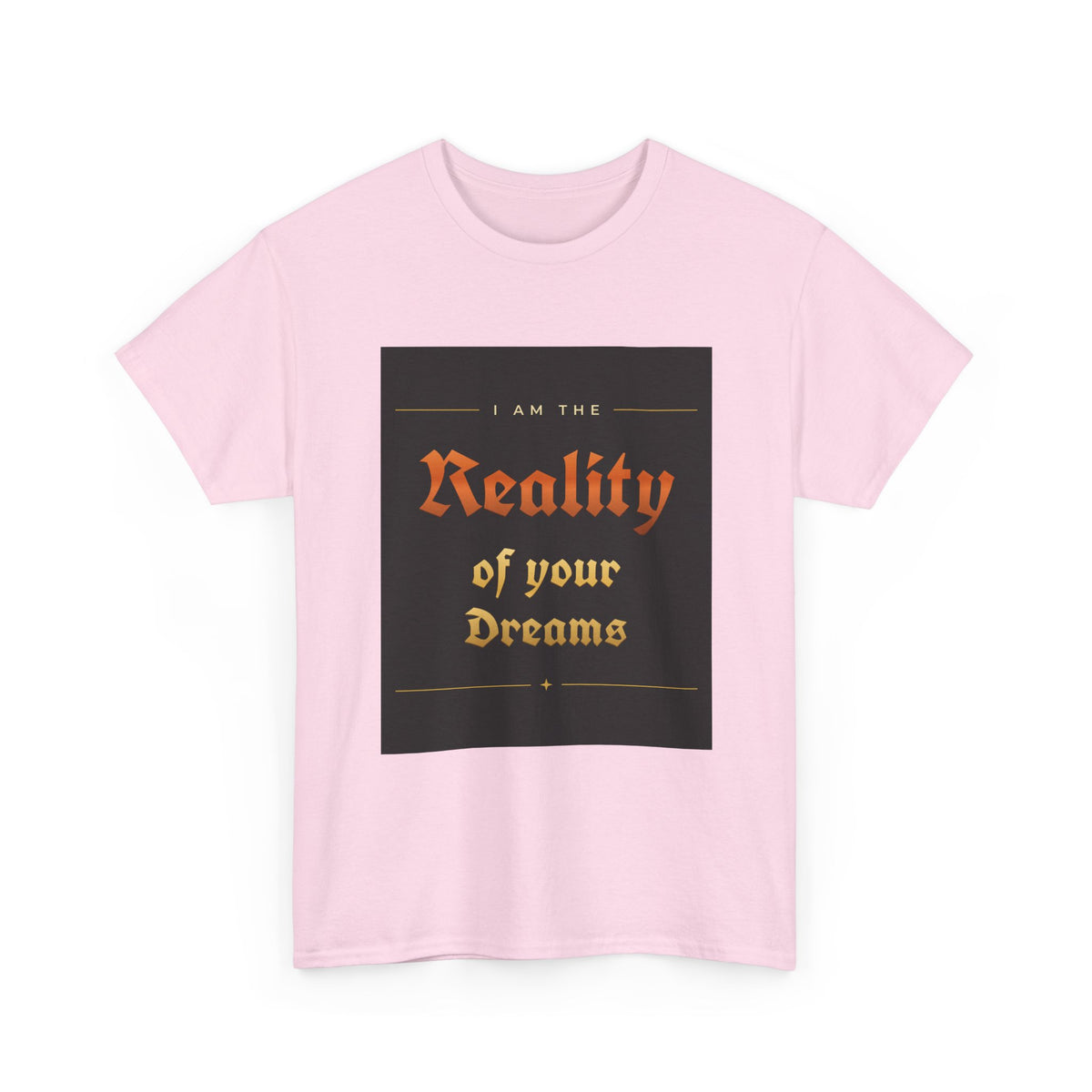 Reality of Your Dreams Tee