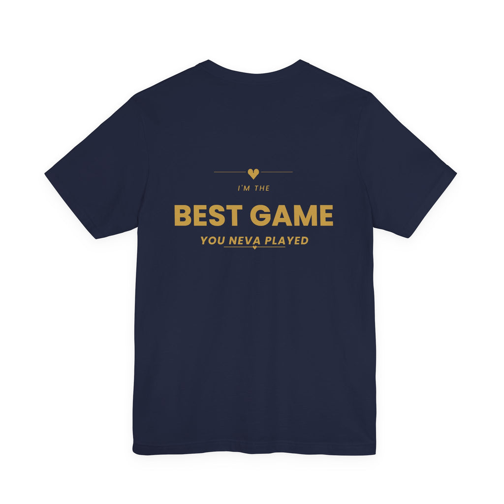 Best Game You Never Played Tee
