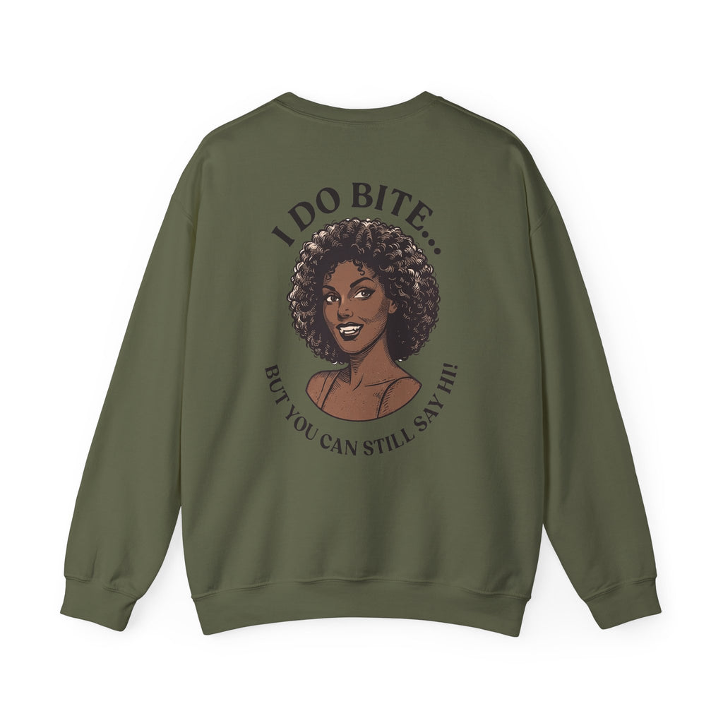 I Do Bite Crewneck Sweatshirt (Still Say Hi Edition)