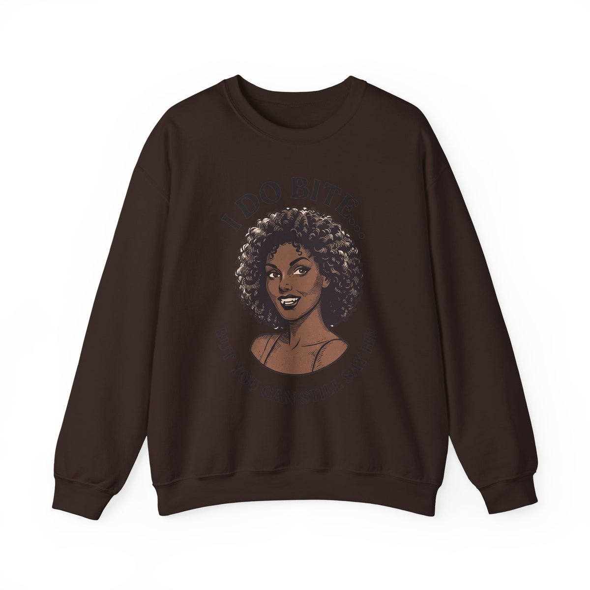 I Do Bite Crewneck Sweatshirt (Curls Edition)