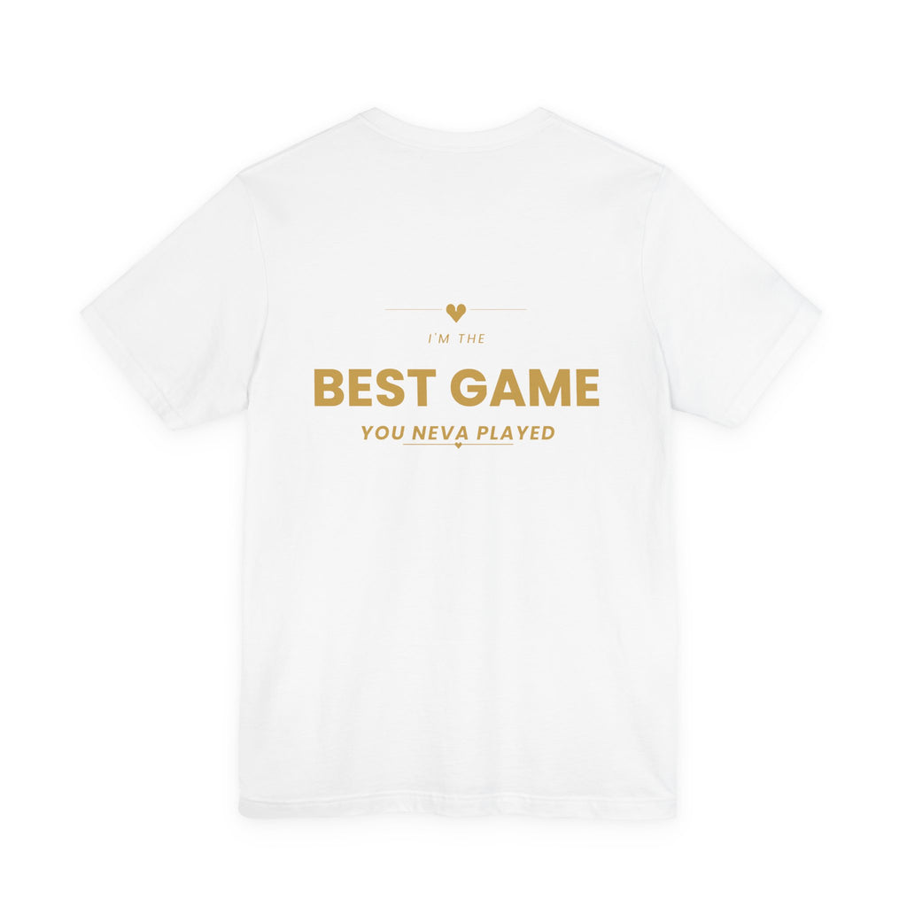Best Game You Never Played Tee