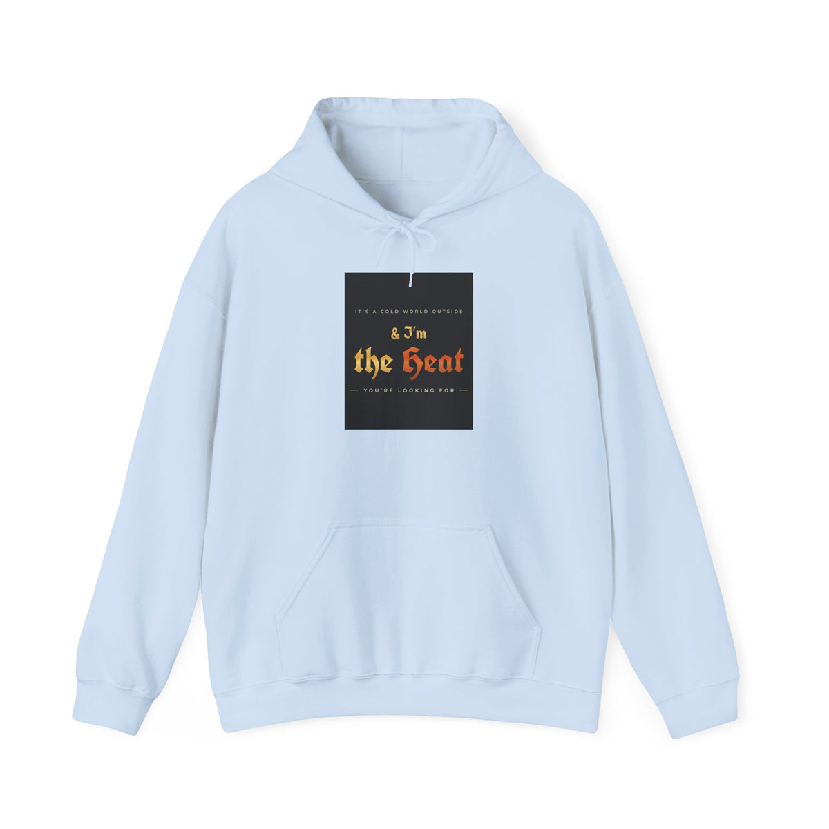 I'm the Heat Hoodie