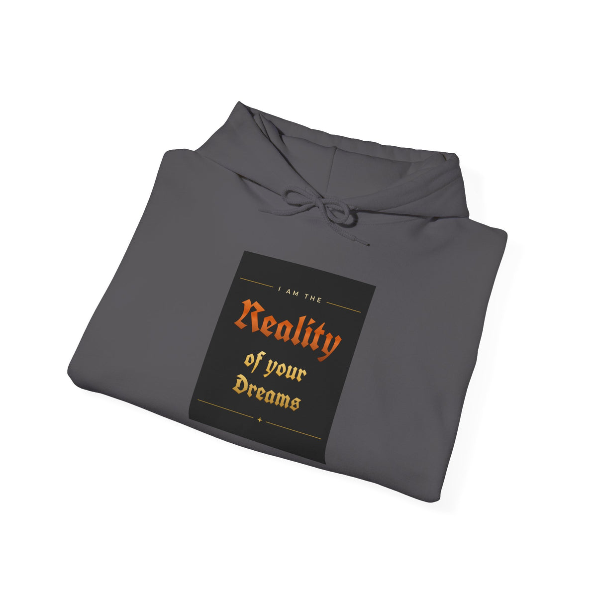 Reality of Your Dreams Hoodie