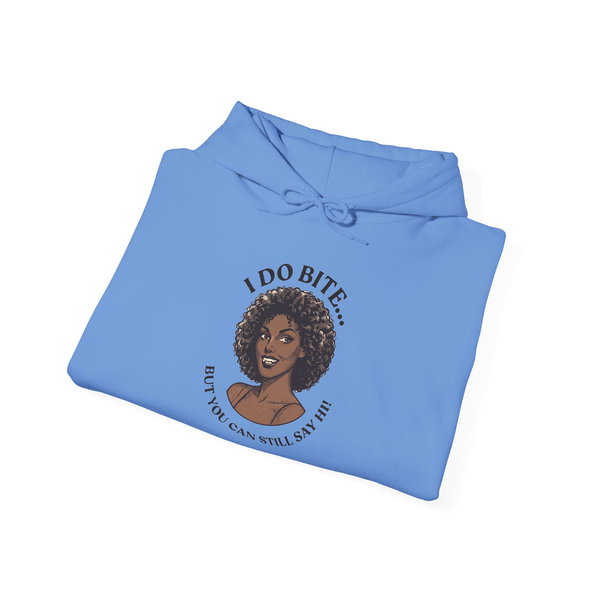 I Do Bite Hoodie (Curls Edition)