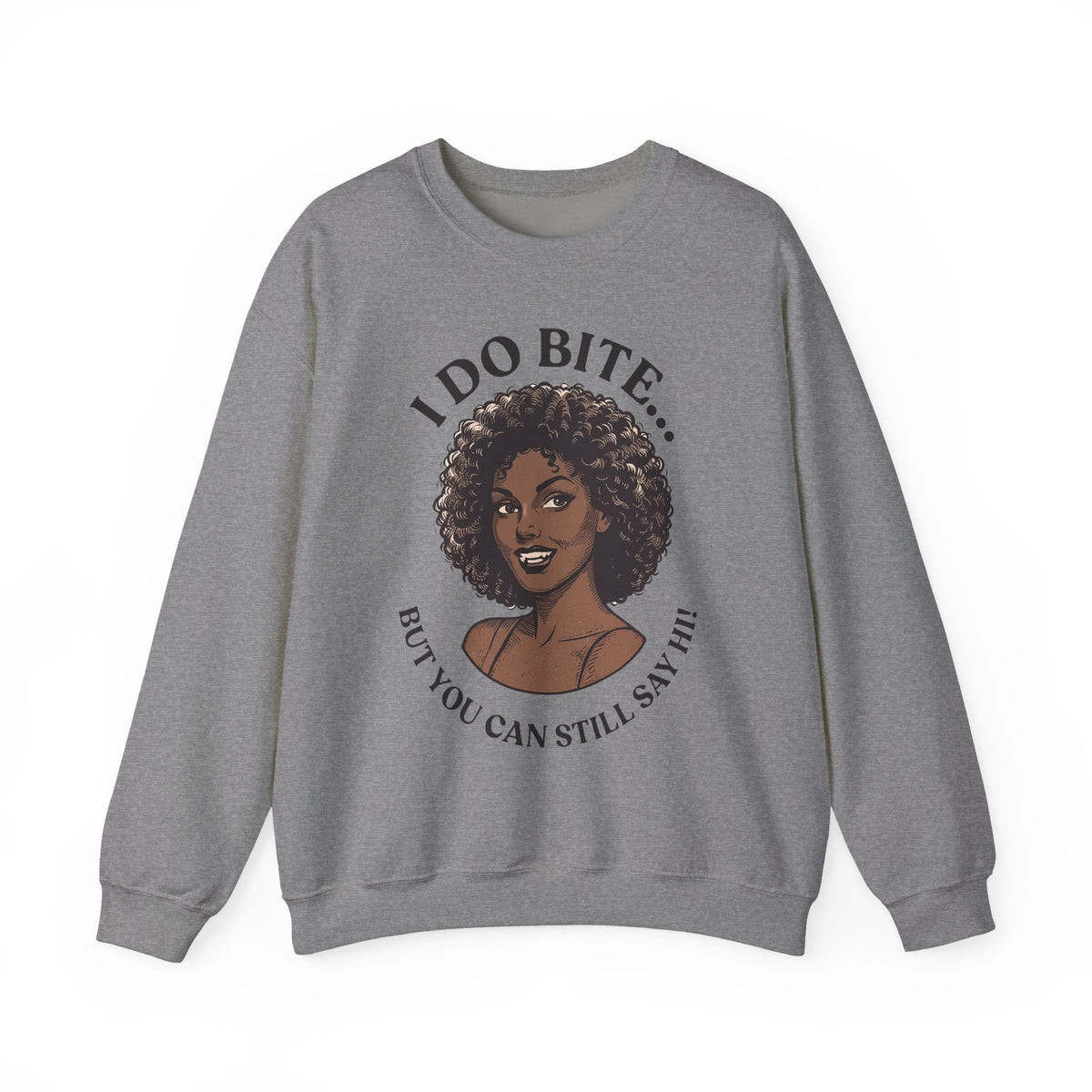 I Do Bite Crewneck Sweatshirt (Curls Edition)