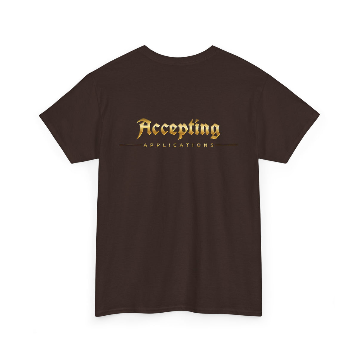 Accepting Applications Tee back & front | Gold Gothic Script, Minimal Graphic Shirt