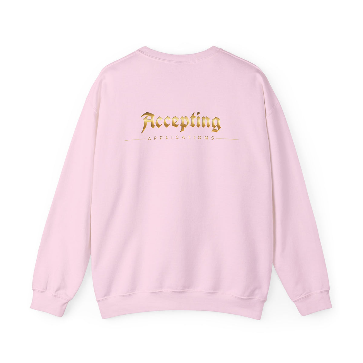 Accepting Applications Crewneck Sweatshirt (Front & Back Print)