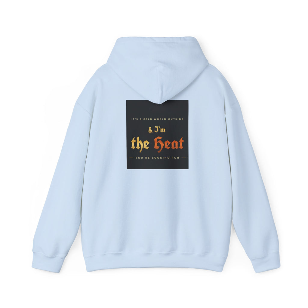 I'm the Heat Hoodie (Front & Back Print)