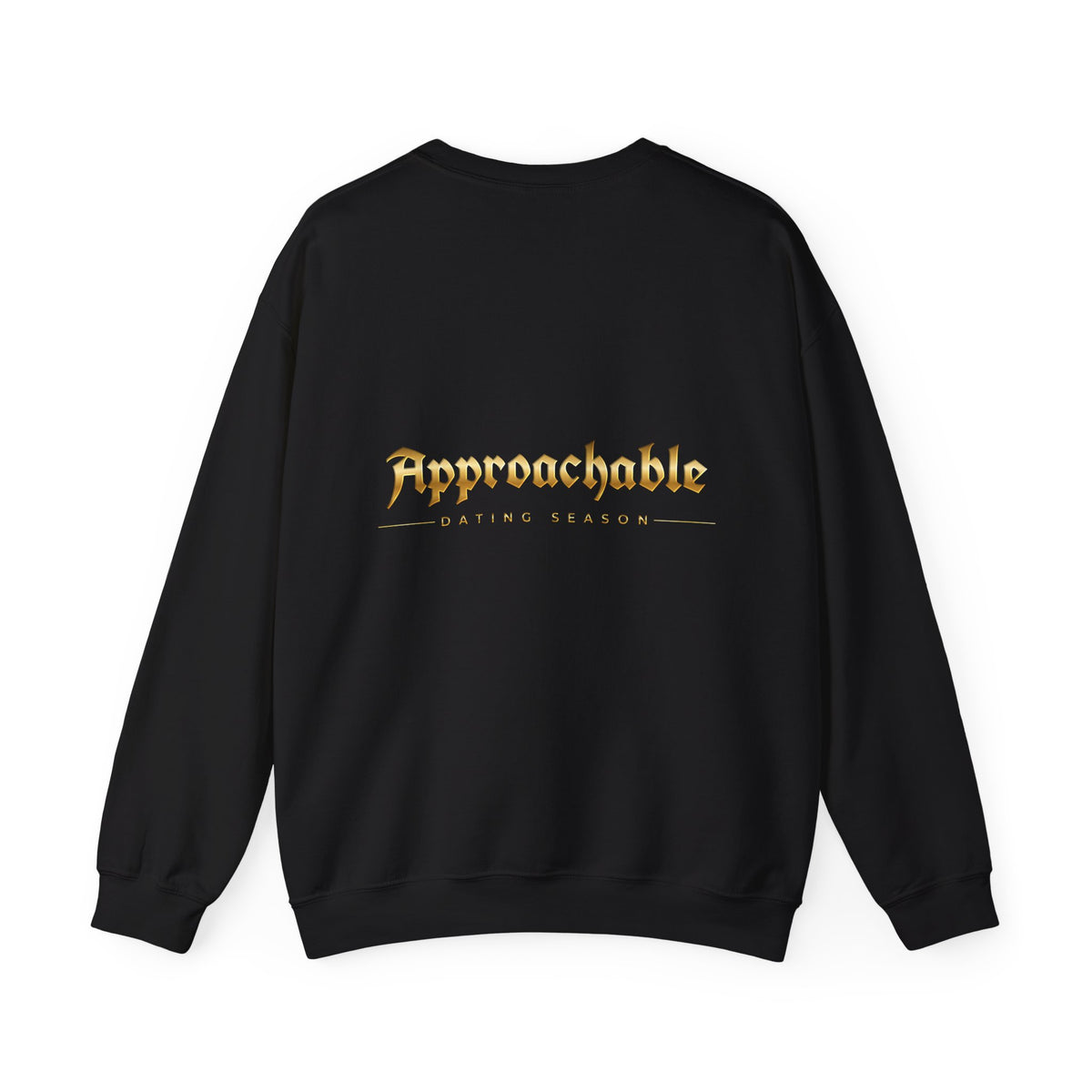 Approachable Gothic Script sweatshirt front & back | Crewneck