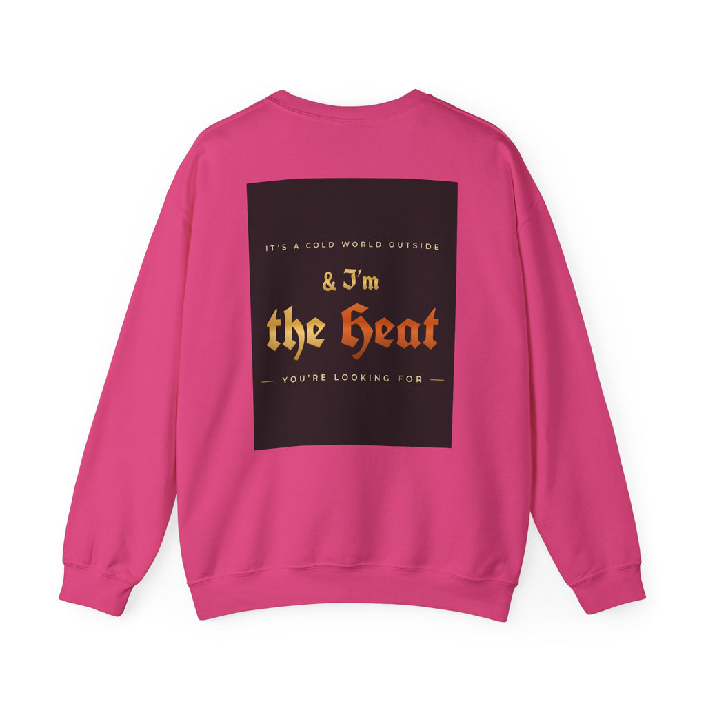 I'm the Heat Crewneck Sweatshirt (Front & Back Print)