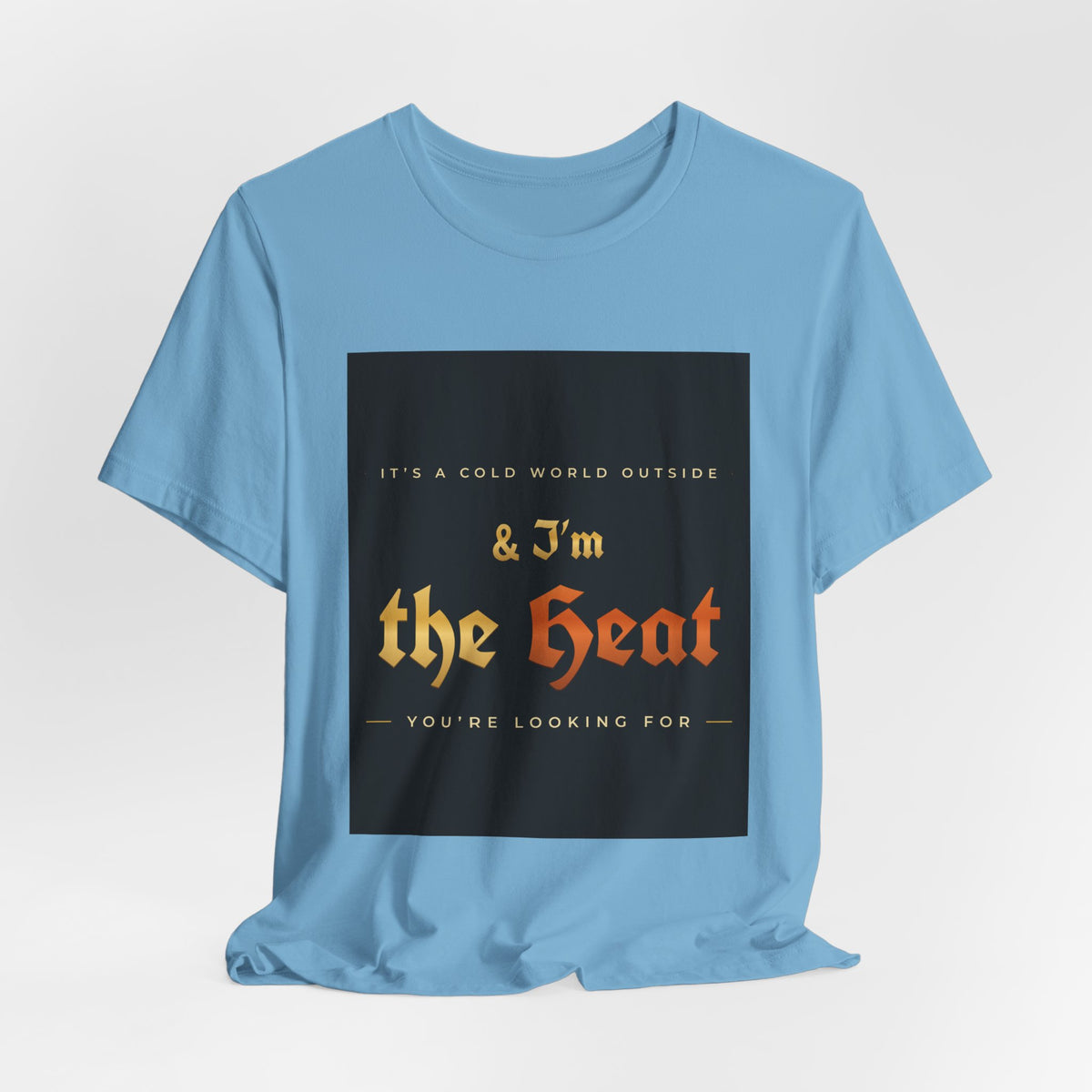 I'm the Heat Tee