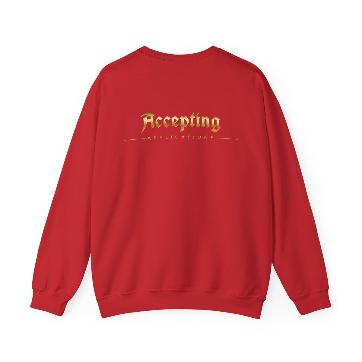 Accepting Applications Crewneck Sweatshirt (Front & Back Print)