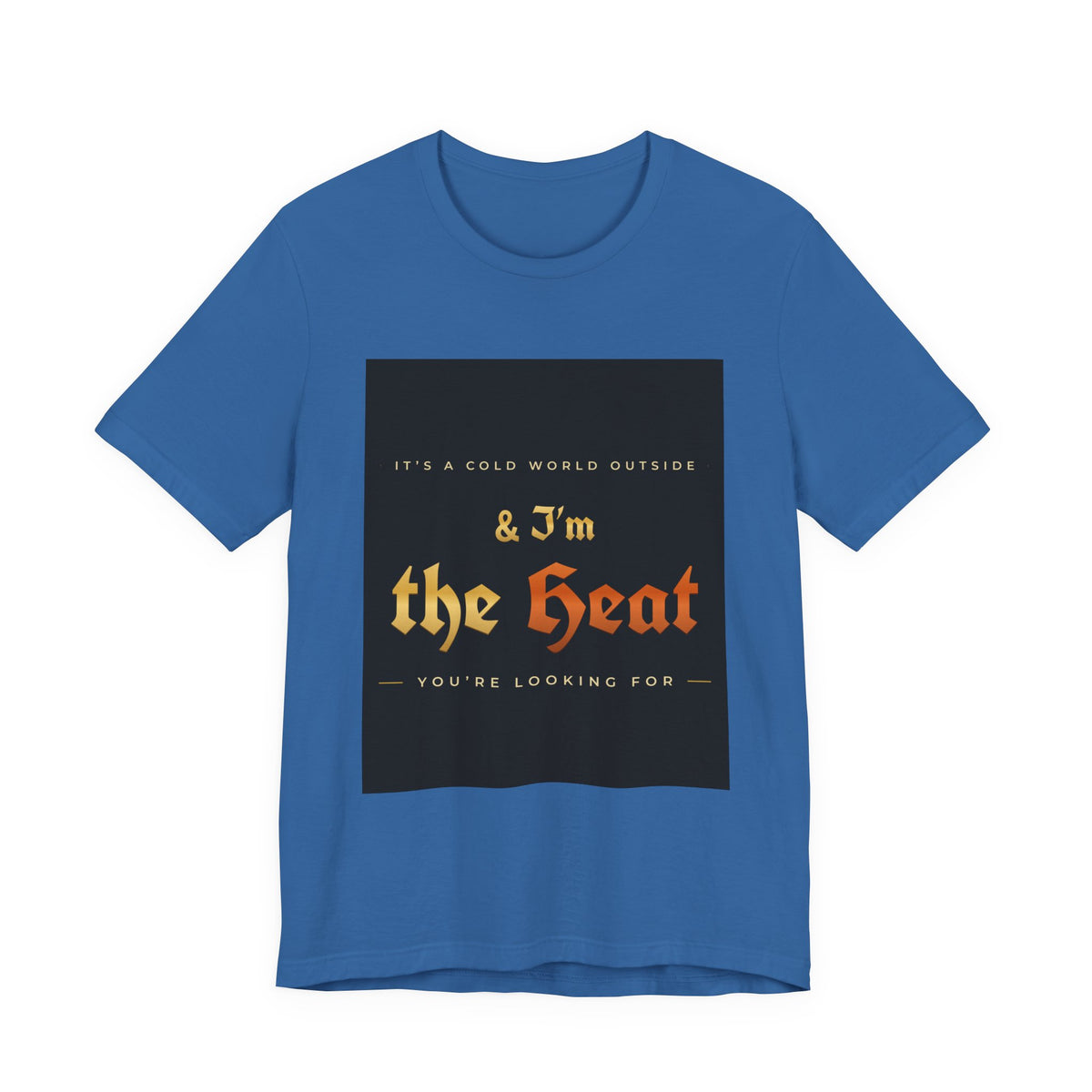 I'm the Heat Tee