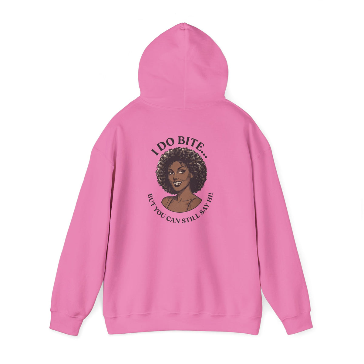 I Do Bite Hoodie (Still Say Hi Edition)