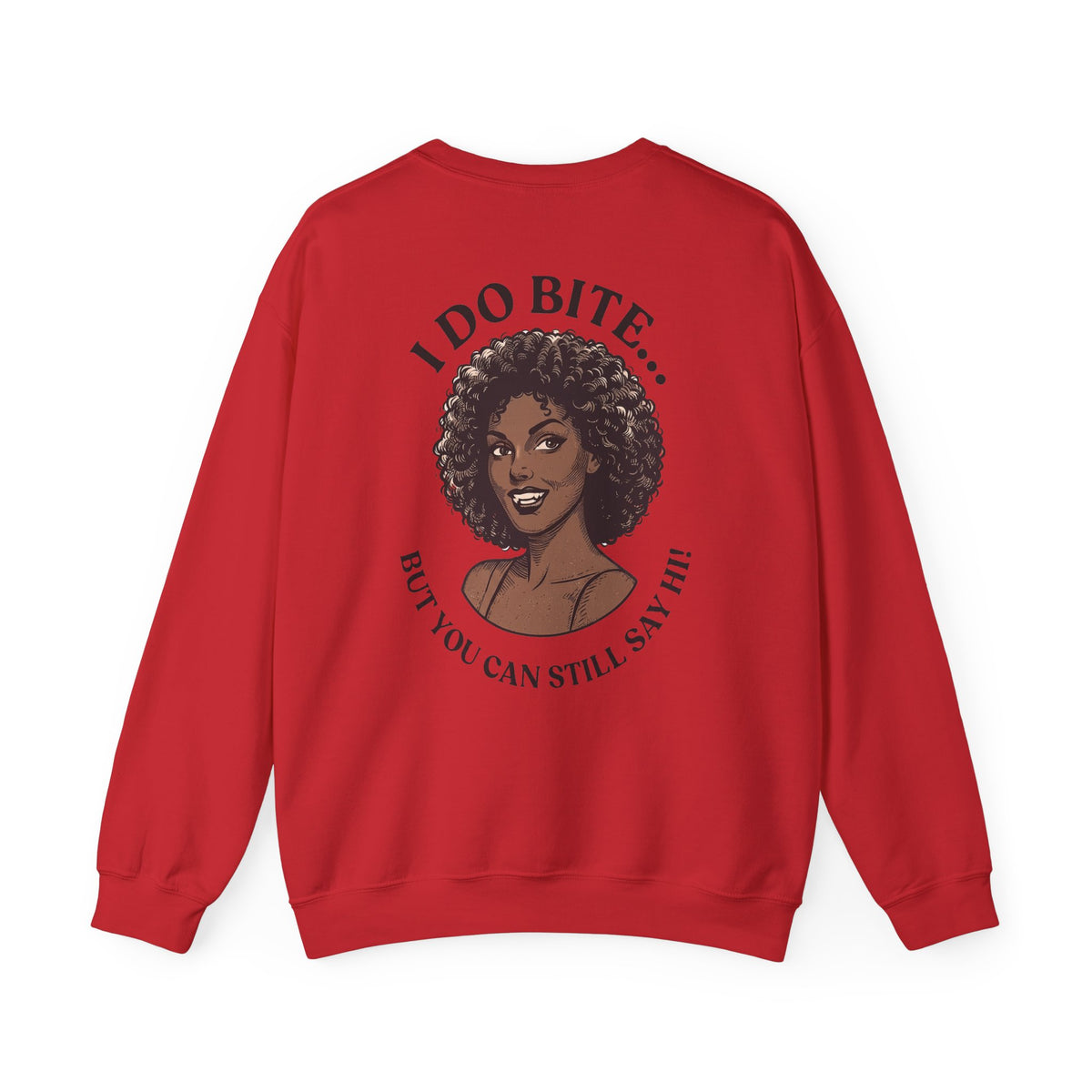 I Do Bite Crewneck Sweatshirt (Still Say Hi Edition)