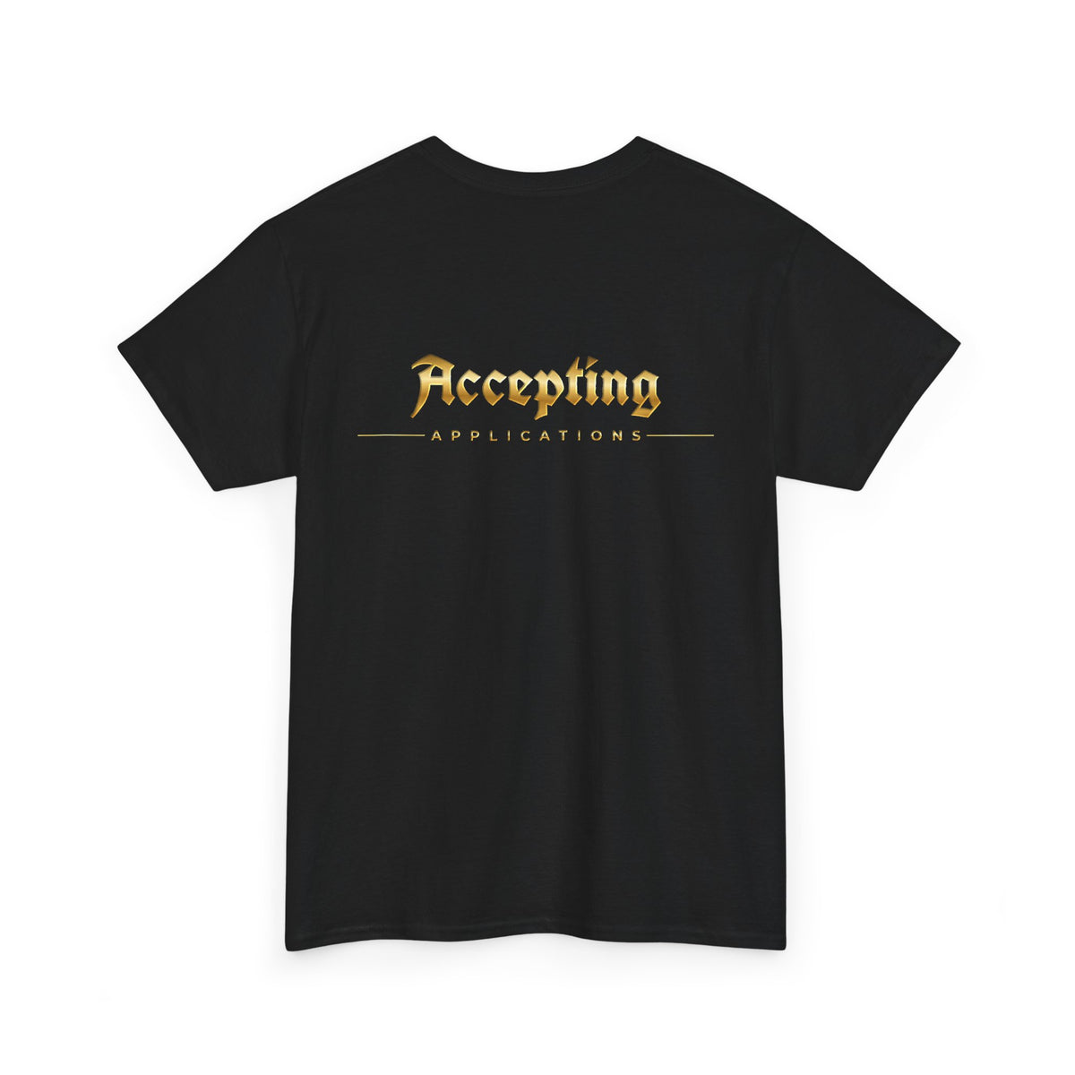 Accepting Applications Tee back & front | Gold Gothic Script, Minimal Graphic Shirt