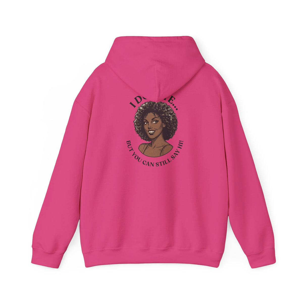 I Do Bite Hoodie (Still Say Hi Edition)
