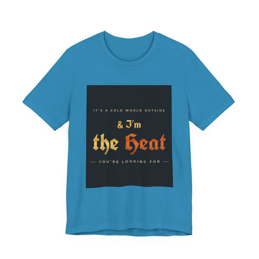 I'm the Heat Tee